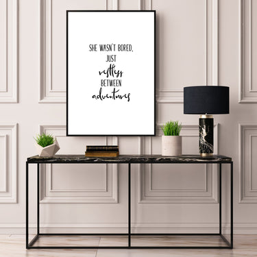 She Wasn't Bored Just Restless - D'Luxe Prints