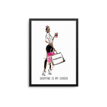 Shopping Is My Cardio - D'Luxe Prints