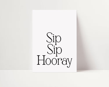 Sip Sip Hooray - D'Luxe Prints