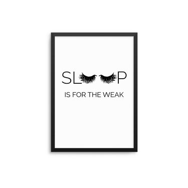 Sleep Is For The Weak | Black Lashes - D'Luxe Prints