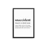Snaccident - D'Luxe Prints