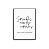 Sprinkles Are For Cupcakes... - D'Luxe Prints