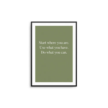Start Where You Are - Green - D'Luxe Prints