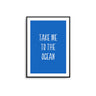 Take Me To The Ocean I - D'Luxe Prints
