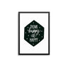 Think Happy Be Happy - D'Luxe Prints