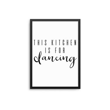 This Kitchen Is For Dancing - D'Luxe Prints