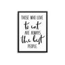 Those Who Love To Eat - D'Luxe Prints