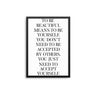 To Be Beautiful Means To Be Yourself - D'Luxe Prints