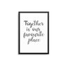 Together Is Our Favourite Place II - D'Luxe Prints