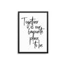 Together Is Our Favourite Place To Be - D'Luxe Prints