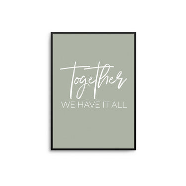 Together We Have It All - Sage - D'Luxe Prints