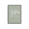 Together We Have It All - Sage - D'Luxe Prints