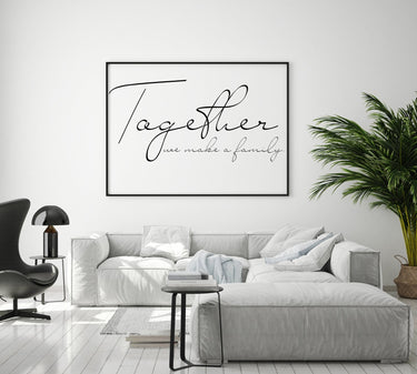 Together We Make A Family - D'Luxe Prints