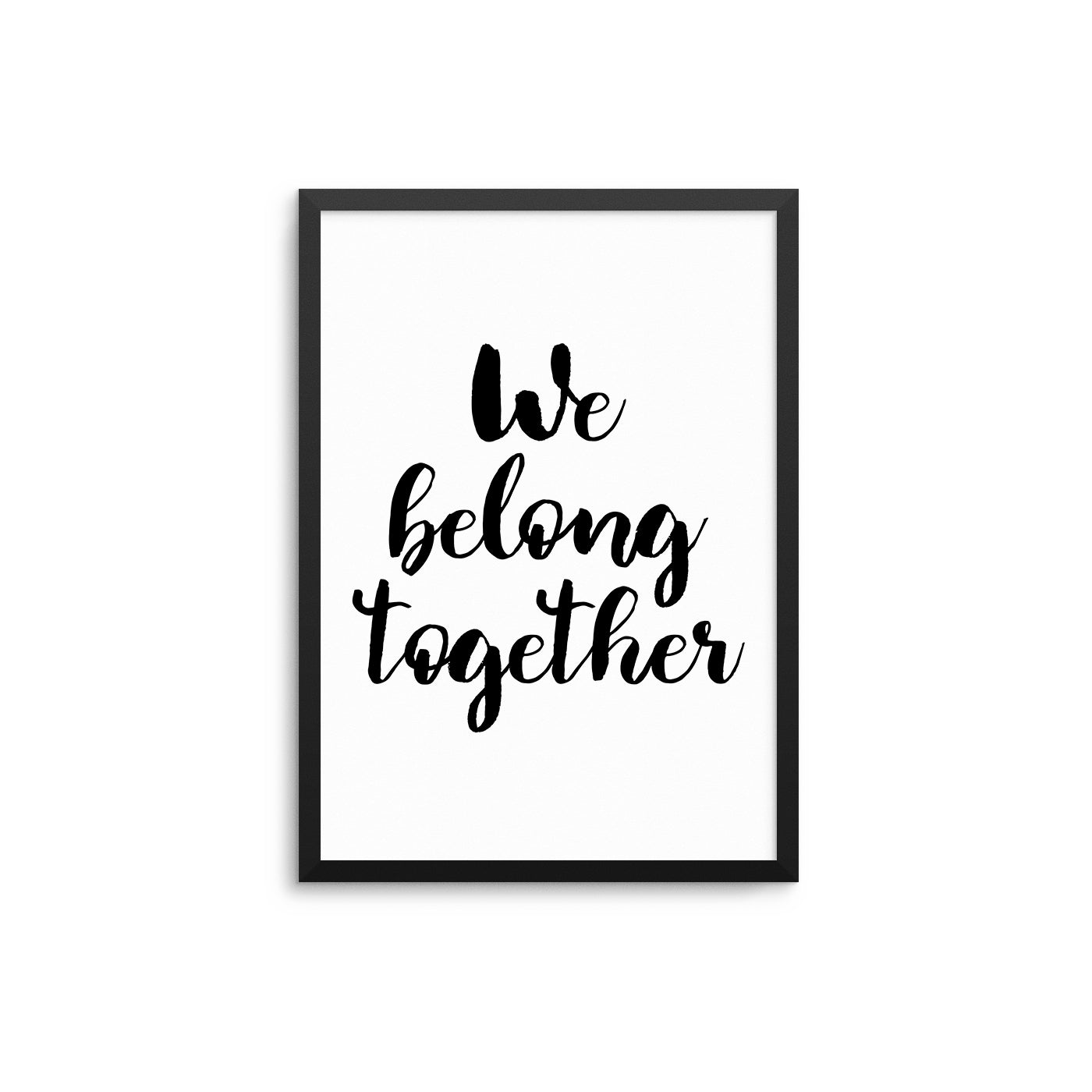 We Belong Together - D'Luxe Prints