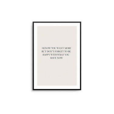 What You Have Now - D'Luxe Prints