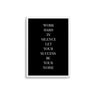 Work In Silence... Black - D'Luxe Prints