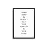 Work In Silence Let Your Success... - D'Luxe Prints