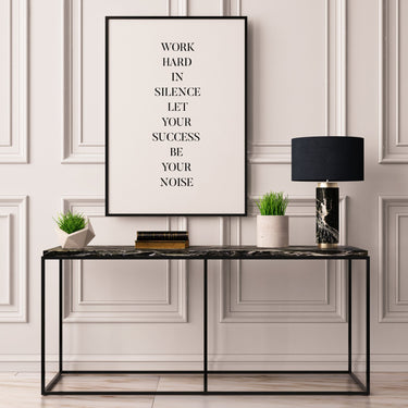 Work In Silence Let Your Success... - D'Luxe Prints