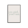 Yes Girl You Can Poster - D'Luxe Prints