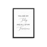 You Are My Today And All of My Tomorrows - D'Luxe Prints