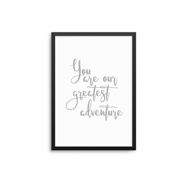You Are Our Greatest Adventure - D'Luxe Prints