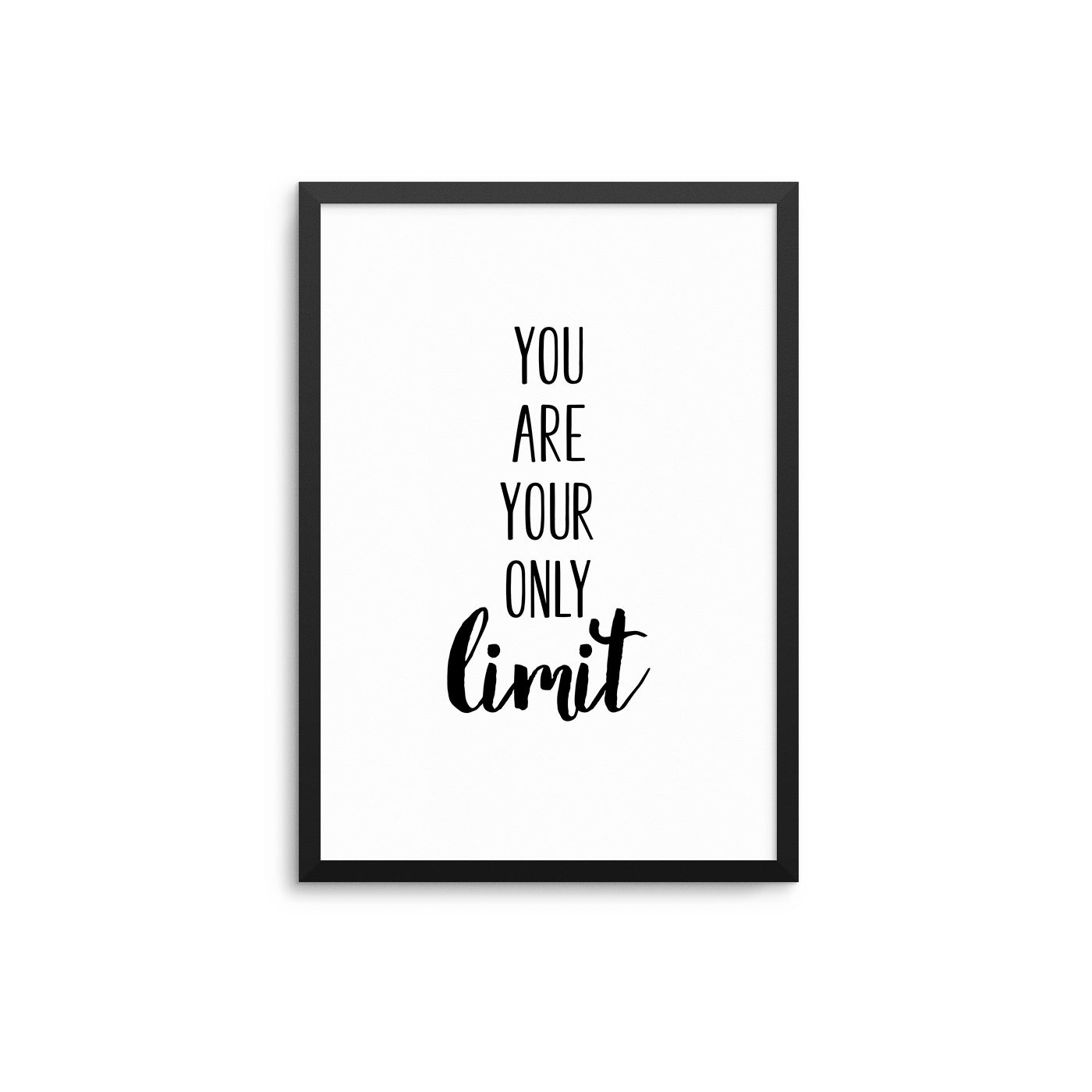 You Are Your Only Limit - D'Luxe Prints