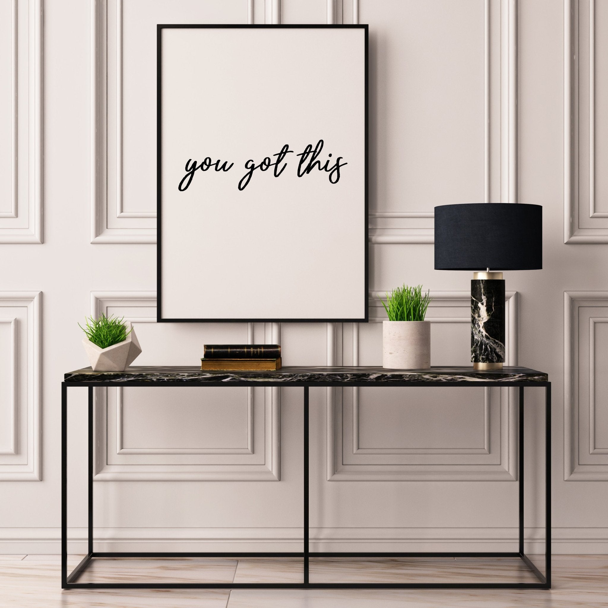 You Got This - D'Luxe Prints