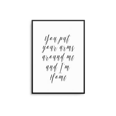 You Put Your Arms Around Me - D'Luxe Prints