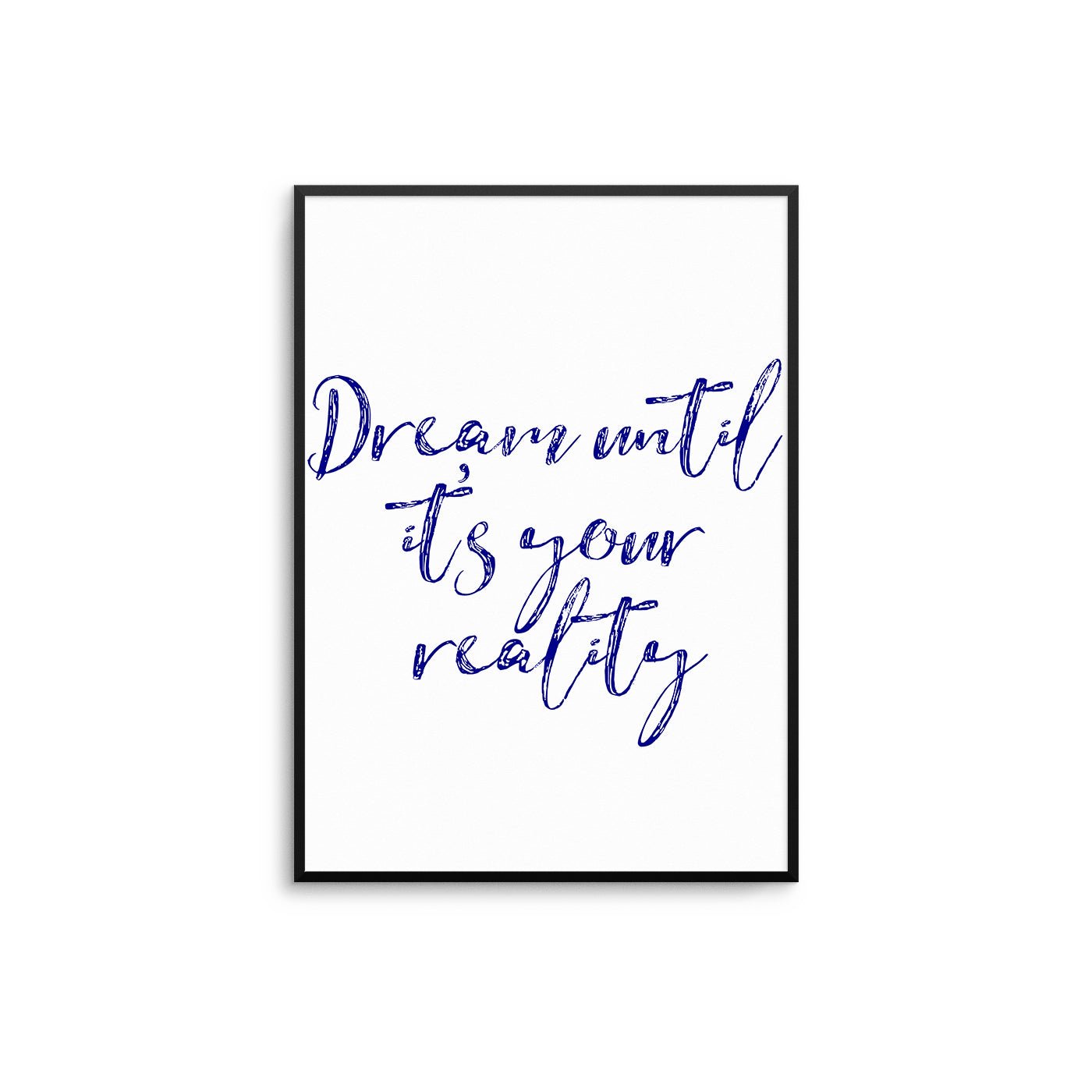 Your Reality - D'Luxe Prints