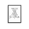 You've Got The Love - D'Luxe Prints